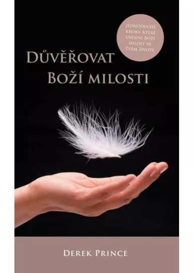 Důvěřovat Boží milosti - Jednoduché krok