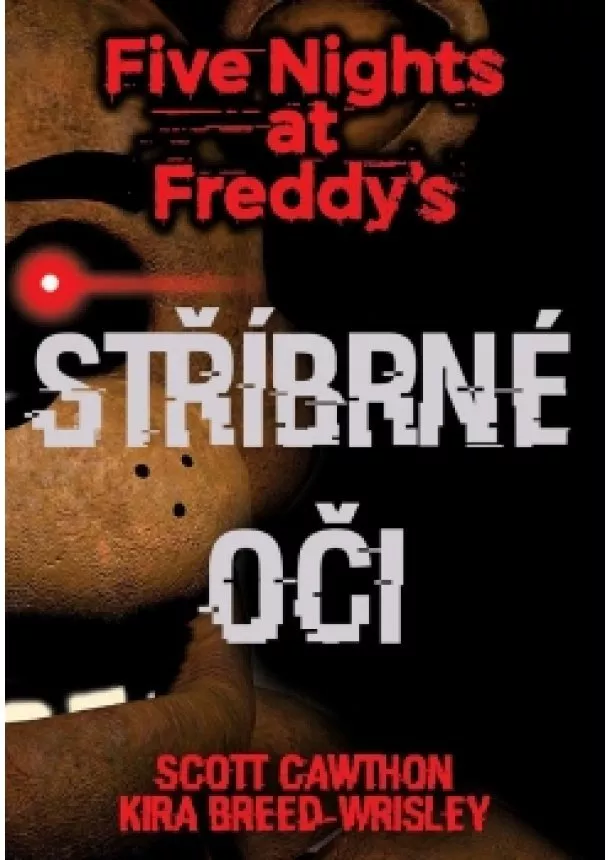 Scott Cawthon, Kira Breed Wrisley - Five Nights at Freddy's 1.: Stříbrné oči