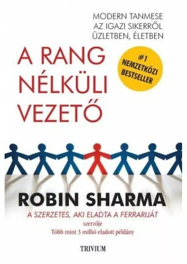 Robin Sharma - A rang nélküli vezető (4. kiadás)