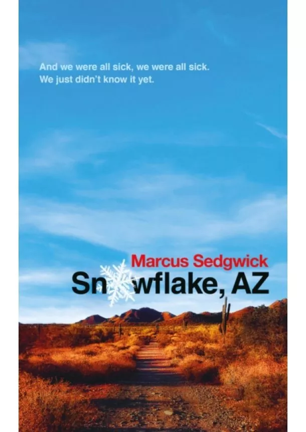 Marcus Sedgwick - Snowflake, AZ