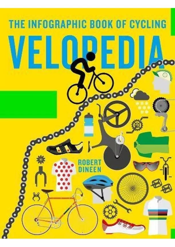 Robert Dineen - Velopedia: The infographic book of cycling