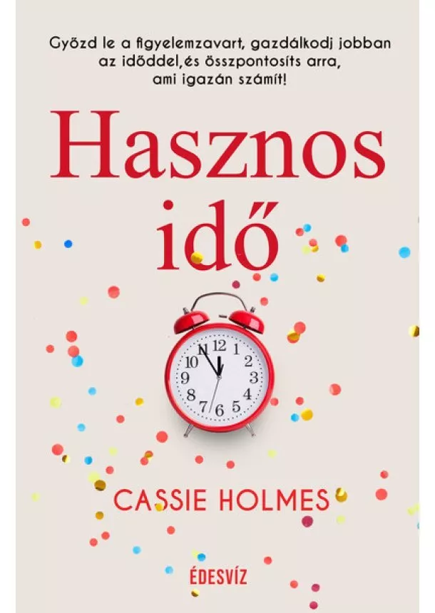 Cassie Holmes - Hasznos idő