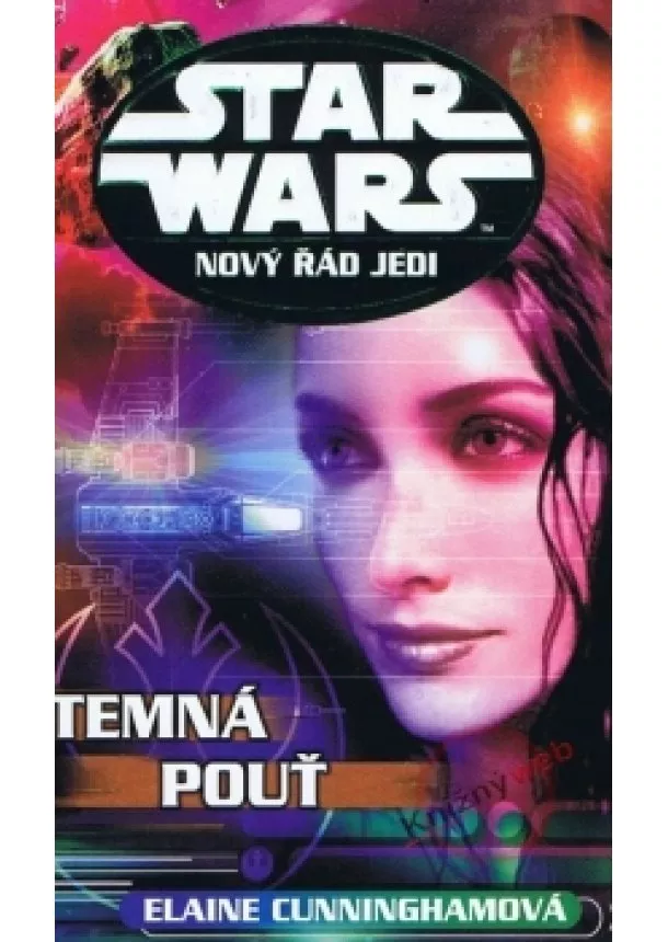 Elaine Cunningham - Star Wars - Nový řád Jedi - Temná pouť