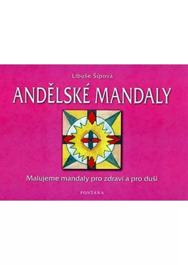 Libuše Šípová - Andělské mandaly