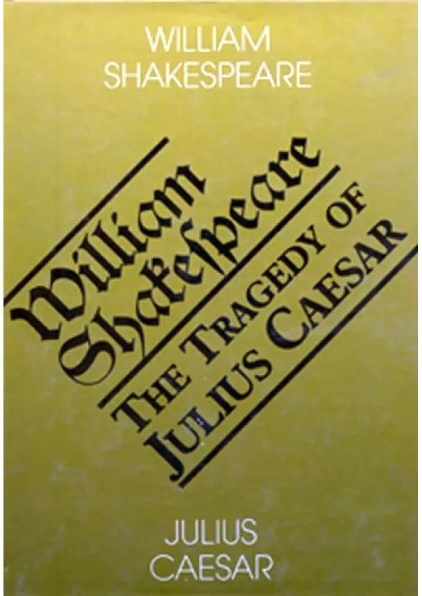 William Shakespeare - Julius Caesar - The Tragedy of Julius Ceasar