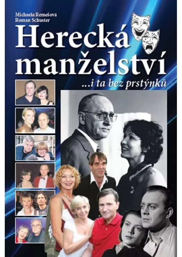 Roman Schuster, Michaela Remešová - Herecká manželství ...i ta bez prstýnků