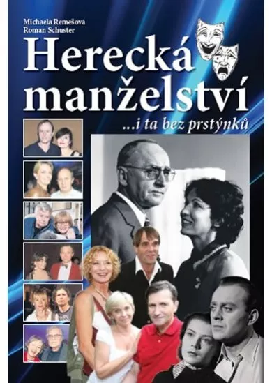 Herecká manželství ...i ta bez prstýnků