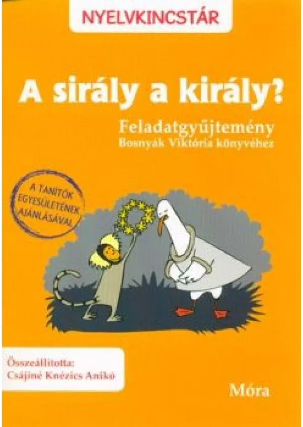 Csájiné Knézics Anikó - A sirály a király? /Feladatgyűjtemény (4. kiadás)