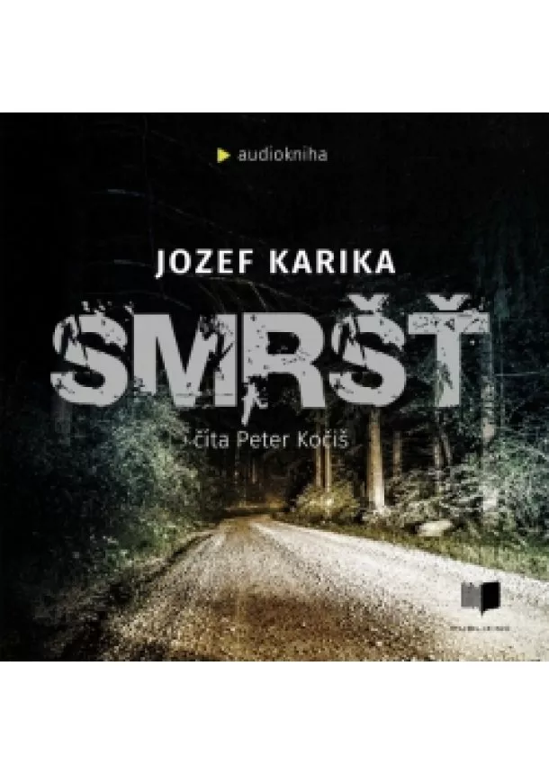 Jozef Karika - Smršť - audiokniha