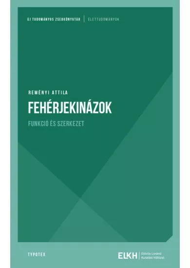 Fehérjekinázok - Funkció és szerkezet - Új tudományos zsebkönyvtár