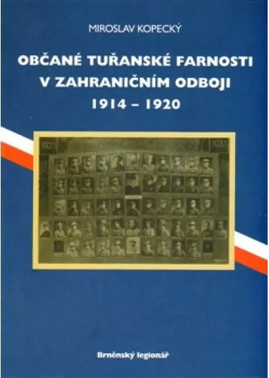 Občané tuřanské farnosti v zahraničním odboji 1914-1920