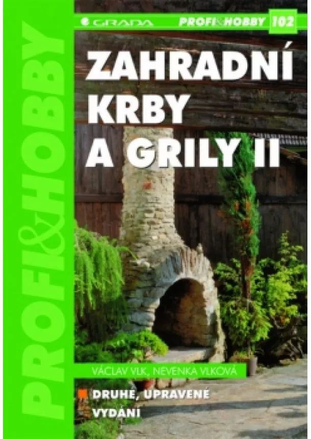 Vlk Václav, Vlková Nevenka - Zahradní krby a grily II, 2. vydanie