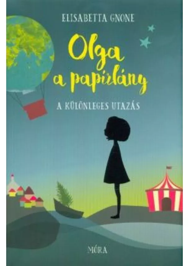 Elisabetta Gnone - A különleges utazás - Olga, a papírlány 1.