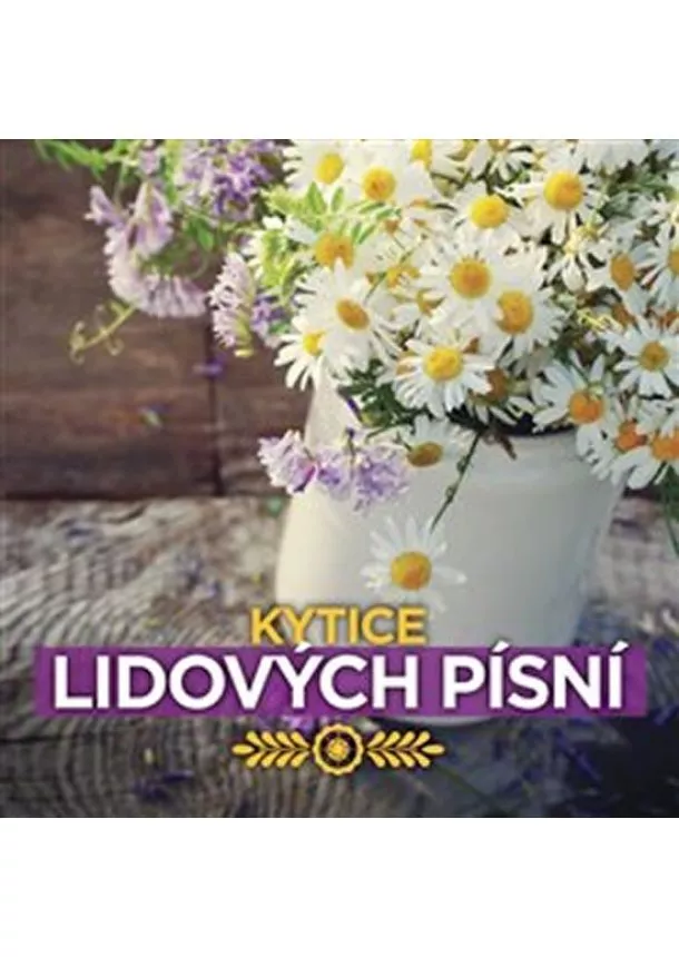 interpreti Různí - Kytice lidových písní - CD