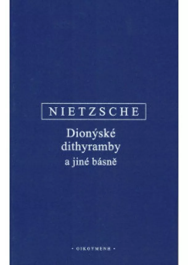 Friedrich Nietzsche - Dionýské dithyramby