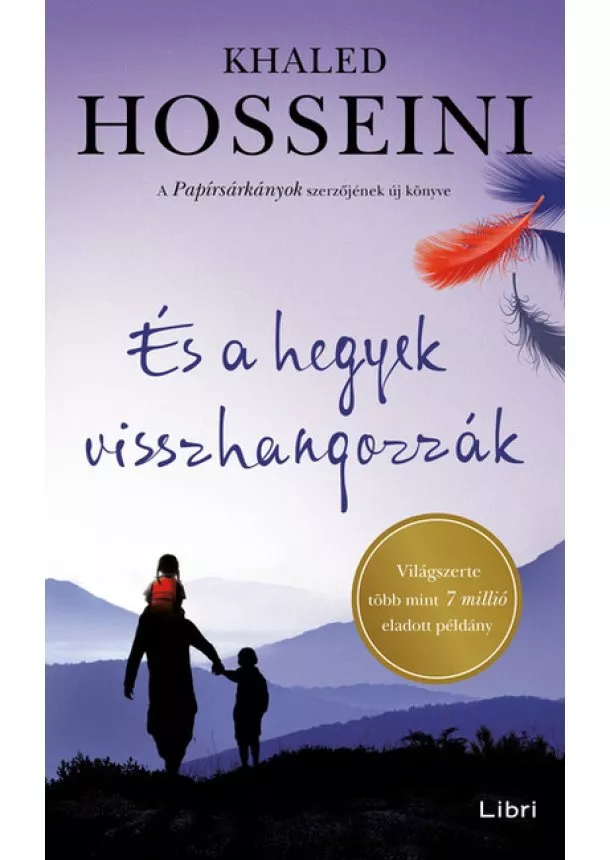 Khaled Hosseini - És a hegyek visszhangozzák (3. kiadás)