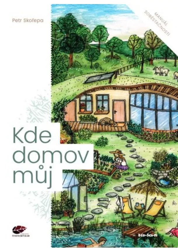 Petr Skořepa - Kde domov můj - Manuál soběstačnosti