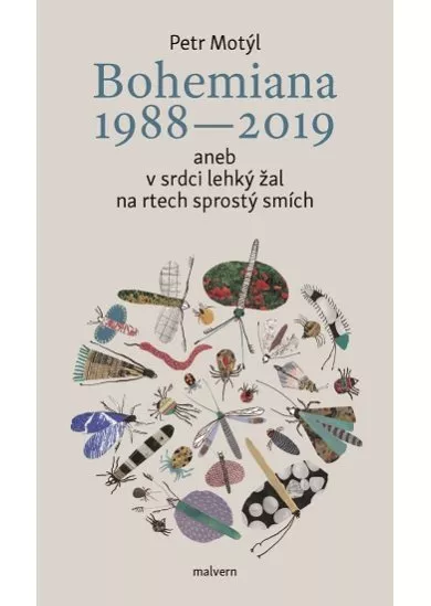 Bohemiana 1988-2019 - aneb v srdci lehký žal na rtech sprostý smích