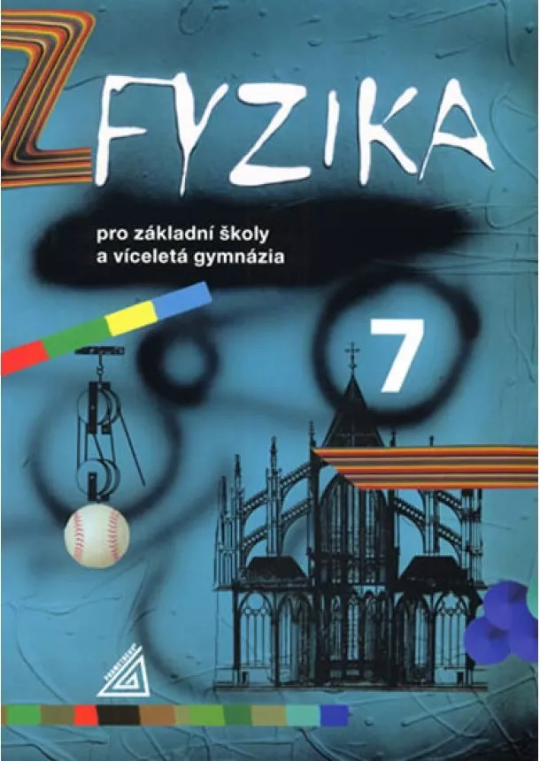 Macháček Ivan - Fyzika 7 pro ZŠ a víceletá gymnázia - 2. vydání