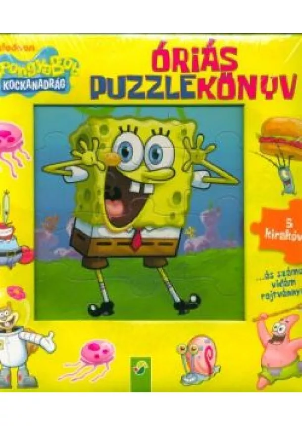 PUZZLE-KÖNYV - SPONGYABOB KOCKANADRÁG: ÓRIÁS PUZZLEKÖNYV