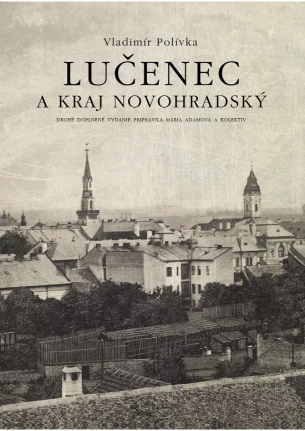 Vladimír Polívka - Lučenec a kraj novohradský