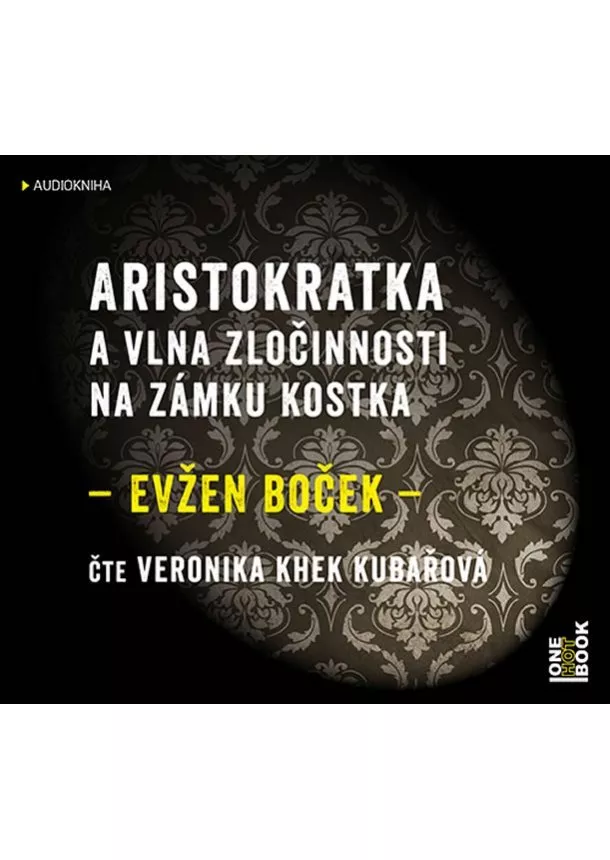 Evžen Boček - Aristokratka a vlna zločinnosti na zámku