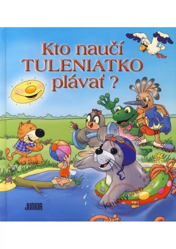 Kolektív - Kto naučí tuleniatko plávať?