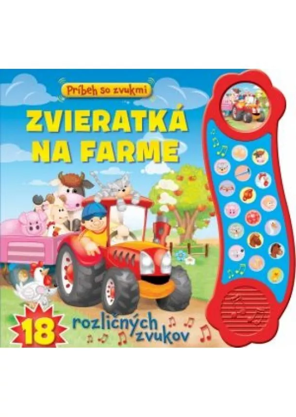 autor neuvedený - Príbeh so zvukmi Zvieratka na farme 18 rôznych zvukov