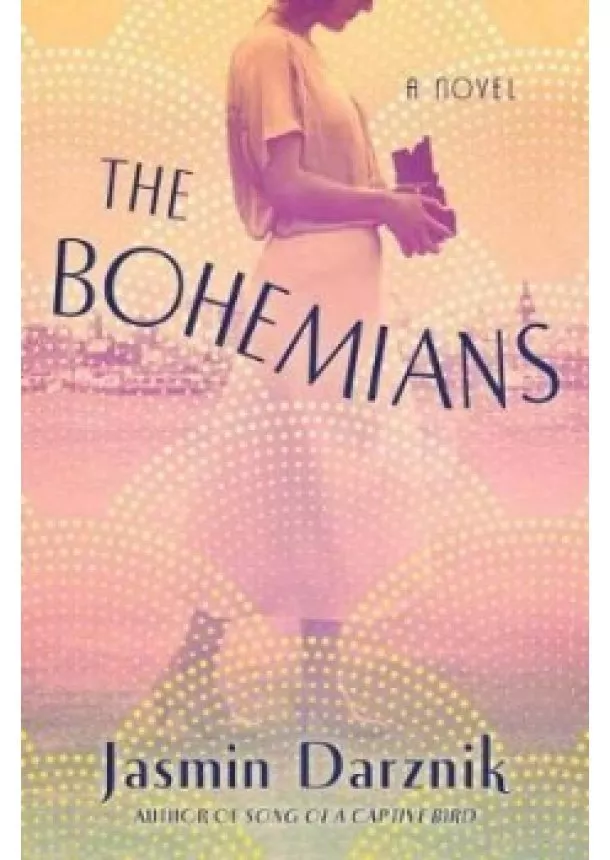 Jasmin Darzniková - The Bohemians : A Novel