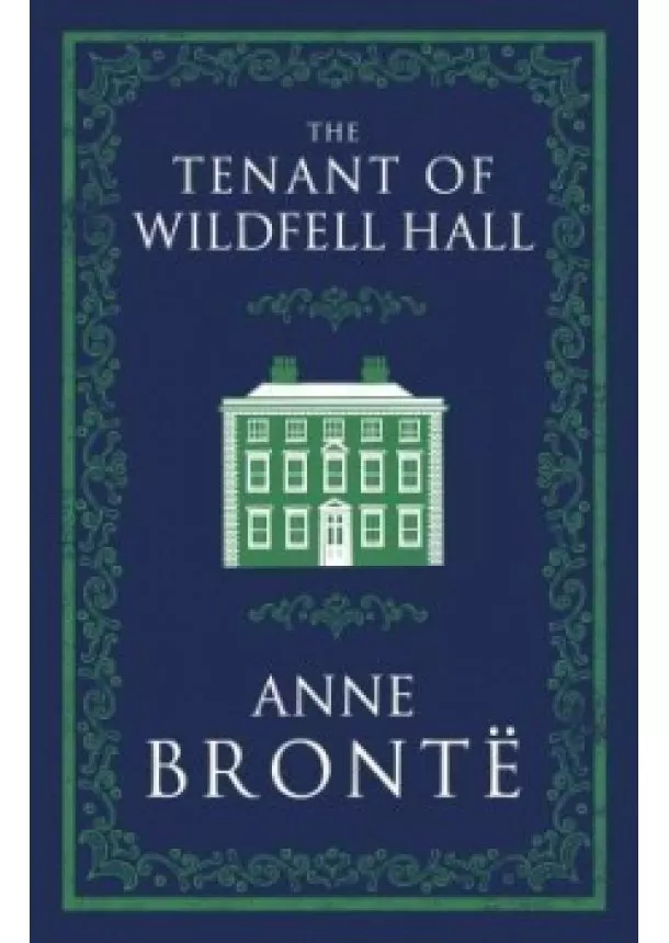 Anne Bronte - The Tenant of Wildfell Hall