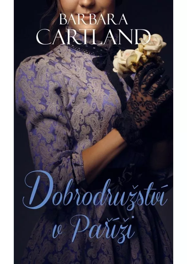 Barbara Cartland - Dobrodružství v Paříži