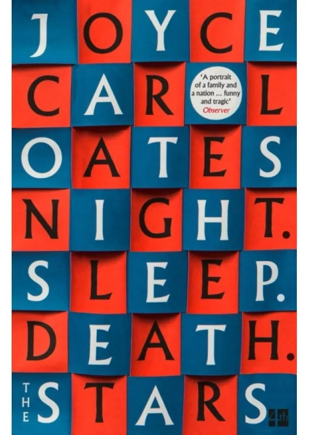 Joyce Carol Oates - Night. Sleep. Death. The Stars.