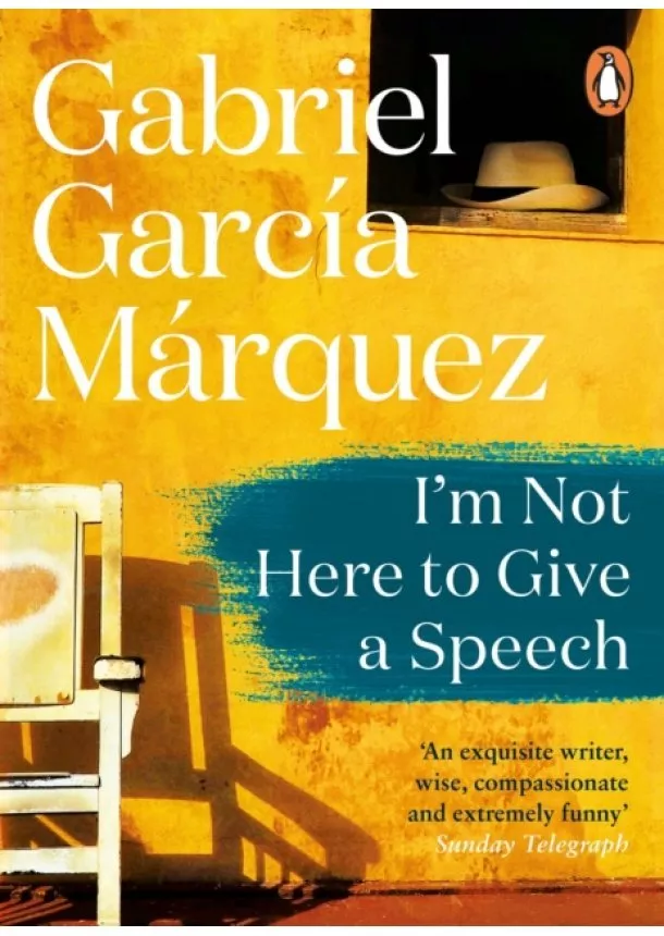 Gabriel Garcia Marquez - Im Not Here to Give a Speech