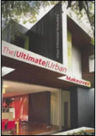 Ultimate Urban Makeover