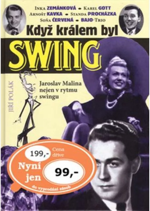 Jiří Polák - Když králem byl swing - Jaroslav Malina nejen v rytmu swingu