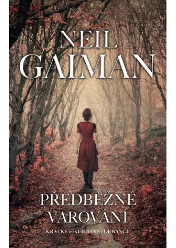 Neil Gaiman - Předběžné varování - Krátké fikce a disturbance