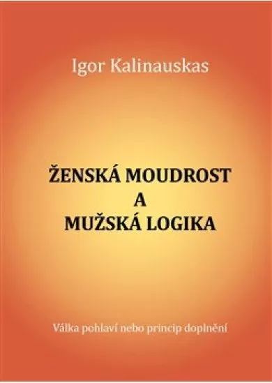 Ženská moudrost a mužská logika