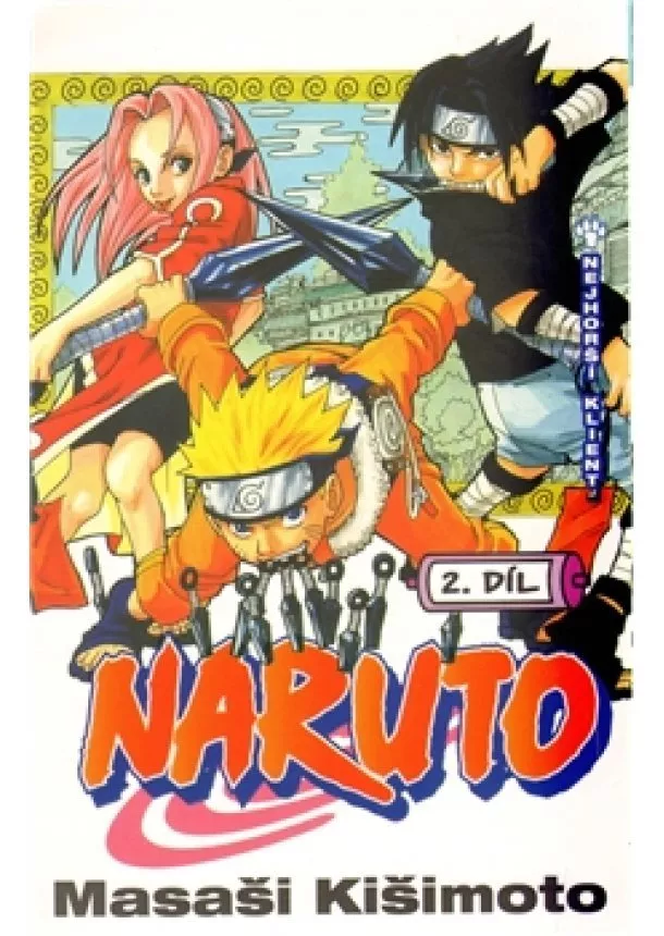 Masaši Kišimoto - Naruto 2: Nejhorší klient