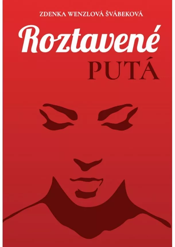 Zdenka Wenzlová Švábeková - Roztavené putá