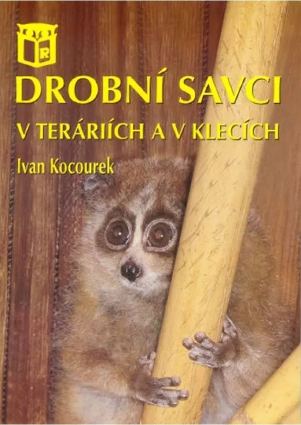 Ivan Kocourek - Drobní savci v teráriích a v klecích