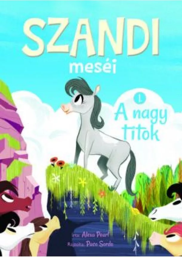 Alexa Pearl - Szandi meséi 1. - A nagy titok