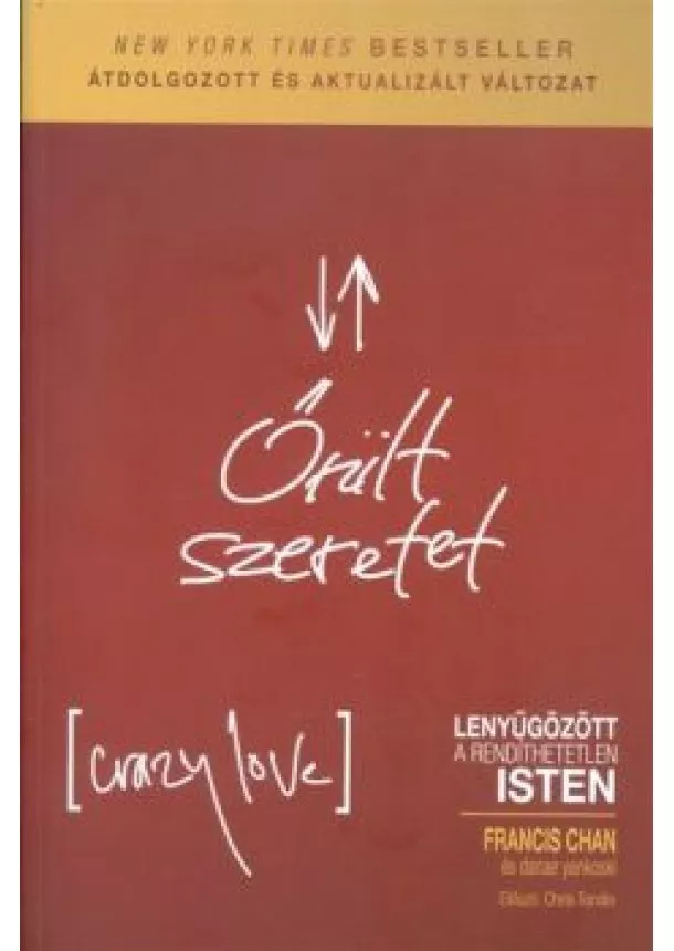 Francis Chan - Őrült szeretet /Lenyűgözött a rendíthetetlen isten