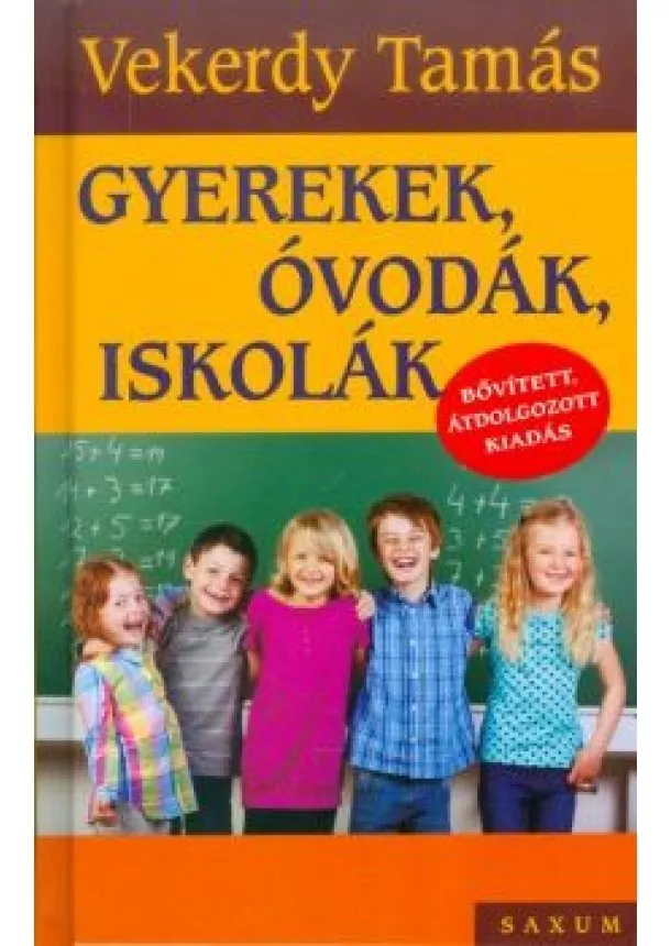 Vekerdy Tamás - Gyerekek, óvodák, iskolák /Bővített átdolgozott kiadás