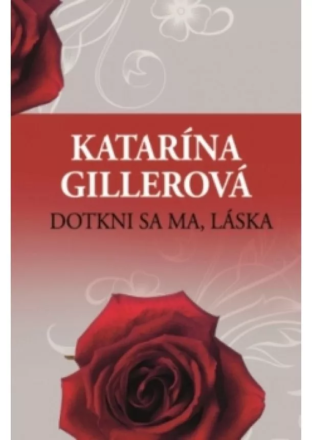 Katarína Gillerová - Dotkni sa ma, láska  2. vydanie