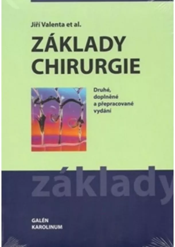 Jiří Valenta et al. - Základy chirurgie