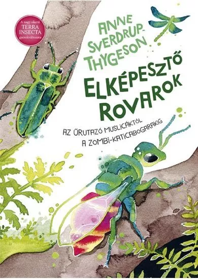 Elképesztő rovarok - Az űrutazó muslicáktól a zombi katicabogarakig