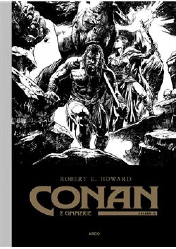 Robert Ervin Howard - Conan z Cimmerie - Svazek IV.