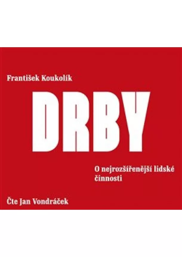 František Koukolík - Drby (1x Audio na CD - MP3) - O nejrozšířenější lidské činnosti