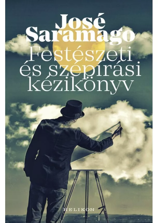 José Saramago - Festészeti és szépírási kézikönyv