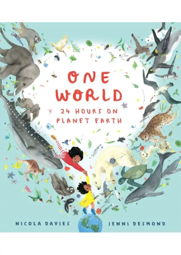 Nicola Davies - One World: 24 Hours on Planet Earth